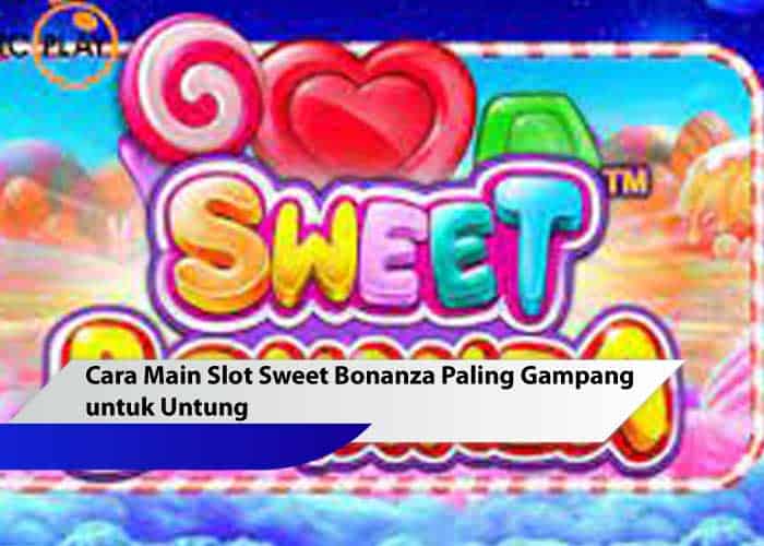 cara main slot sweet bonanza