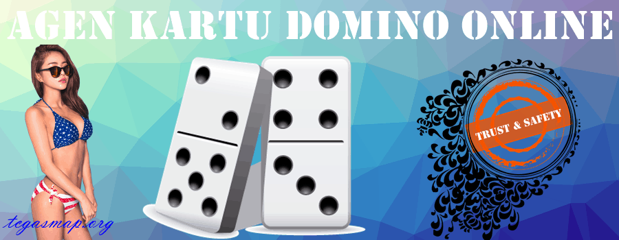 Agen Kartu Domino Online Serta Cara Menang Terus Bermain