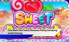 cara main slot sweet bonanza