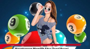 Keuntungan Memilih Situs Togel Resmi di Internet