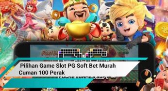 Pilihan Game Slot PG Soft Bet Murah Cuman 100 Perak